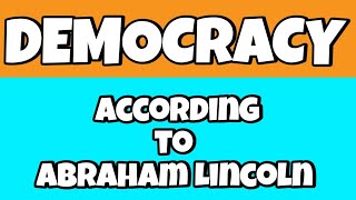 Definition of Democracy(According to Abraham Lincoln) || Democracy ||Sixteenth president of US