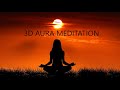 3 DIMENSIONAL AURA MEDITATION, RISE YOUR SPIRIT AND CONFIDENCE.. LET GO FEAR AND DOUBT&#39;S.