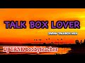 🌇TALK BOX LOVER🌇〜JAPAN TALK BOX MIX〜DJ TANK SELECTION🎧💗