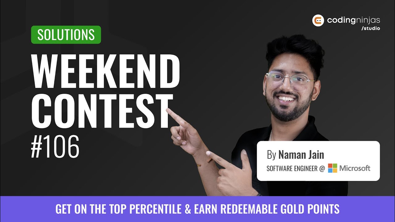 Weekend Contest 106 Solution | Coding Ninjas Studio | Coding Ninjas ...