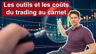 Benchmark des outils de trading au carnet et leurs coûts 💰