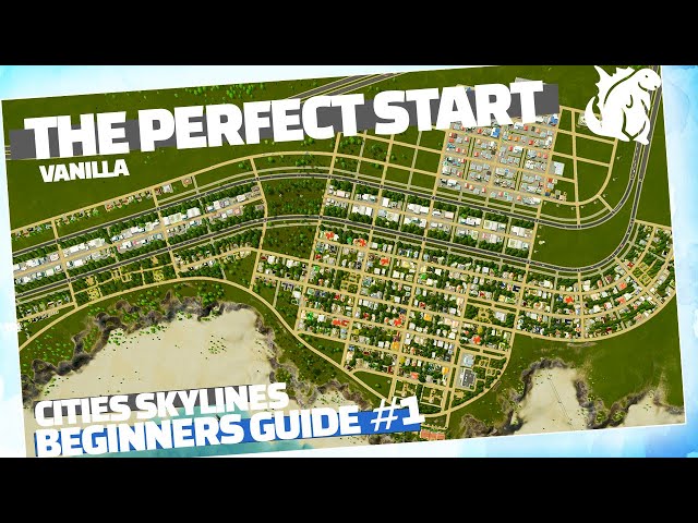 Cities Skylines Beginners Guide - Starting A New City | Ep. 1 class=