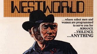 WESTWORLD (1973) Science Fiction Classic that Was Decades Ahead of It's Time!