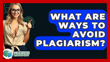 What Are Ways To Avoid Plagiarism? - The Language Library
