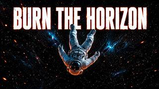 Burn The Horizon