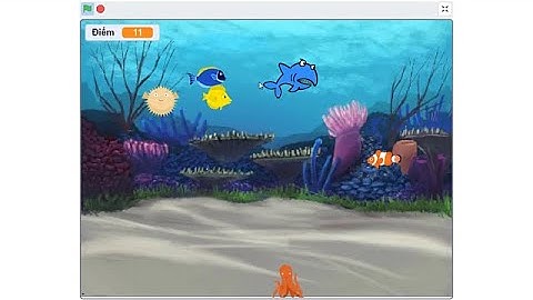 Lập Trình Với Scratch 3: Lập Trình Cá Lớn Nuốt Cá Bé (Phần 1)