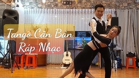 Buổi Dạy Khiêu Vũ Tango Căn Bản Ráp Nhạc | HLV Thanh Phương