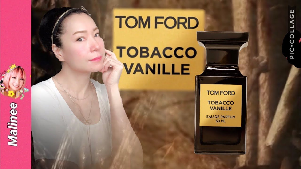Tom Ford Tobacco Vanille #รีวิวน้ำหอม ผู้ชายหญิงยูนิเซ็กส์ Private Blend  Collection กลิ่นใบยาสูบ