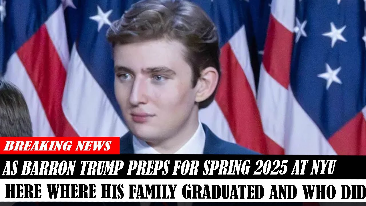 As Barron Trump Preps For Spring 2025 At Nyu Here Where His Family ...