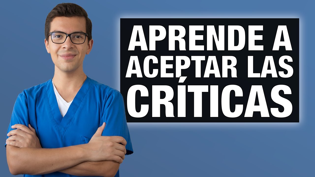Aprende a Aceptar las Críticas con estos 5 Consejos