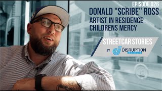 Streetcar Stories (Episode 026) - Scribe - Artist In Residence, Children's Mercy