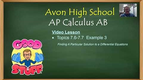 Avon High School - AP Calculus AB - Topics 7.6 and 7.7 - Example 3