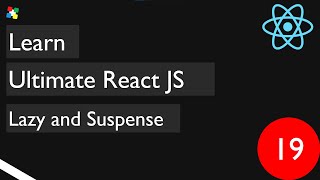 19. Lazy and Suspense | React JS | #reactjs #reactjstutorial