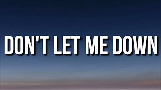 The Chainsmokers - Don't Let Me Down (Lyrics) ft. Daya