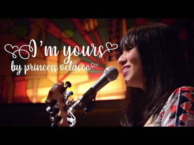 I'm Yours - LIVE by Princess Velasco (XCess: Princess' 10th on 12.27.19 at Historia)