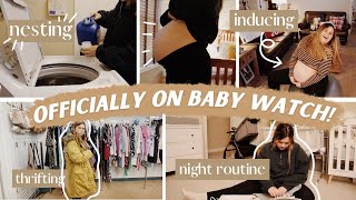 DAY IN MY LIFE ON BABY WATCH 👼🏼🧺 || nesting, inducing, thrifting, &amp; my night routine!