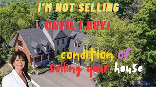 Buying a House Conditional on Yours Selling