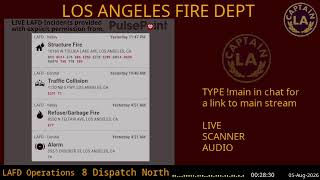 LAFD - *LIVE* Los Angeles Fire Department SCANNER Radio // FIRE & EMS // 04-Aug-2026 // LA CAPTAIN