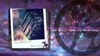 [Dubstep] Solar Heavy - While The World Sleeps (Dream Crusher Release)