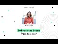 Embrace and Learn From Rejection | Keltie Knight w/ Kison &amp; Shyla Patel