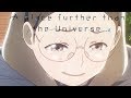 Break Up | A Place Further Than the Universe