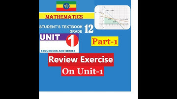 Mathematics Grade 12 Unit 1 Review Exercise Part-1@Girma21​