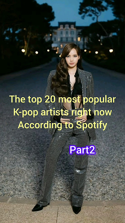 Spotify's top 20 most popular k-pop artists right now. #kpop #bts