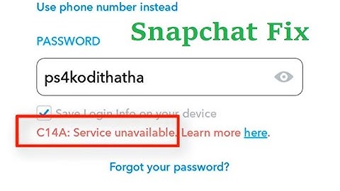 How to fix C14A Service unavailable log in problem snapchat
