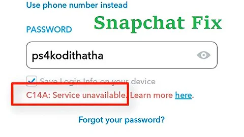 How to fix C14A Service unavailable log in problem snapchat
