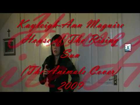 Kayleigh Sings House of The Rising Sun (The Animal...