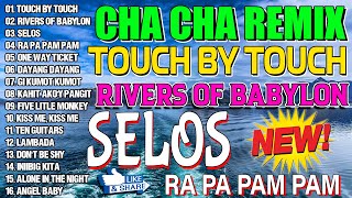 ??[NEW] ?SELOS x TOUCH BY TOUCH?Nonstop Cha Cha Disco Remix 2024?Bagong Nonstop Cha Cha Remix 2024