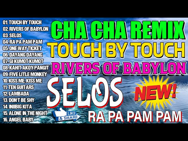🇵🇭[NEW] 📌SELOS x TOUCH BY TOUCH📀Nonstop Cha Cha Disco Remix 2024🧶Bagong Nonstop Cha Cha Remix 2024 class=