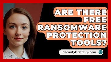 Are There Free Ransomware Protection Tools? - SecurityFirstCorp.com