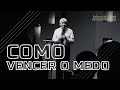 COMO VENCER O MEDO - Hernandes Dias Lopes