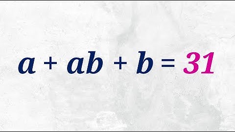 a, b = ? | Olympiad Math Questions | Number Theory | Preparation for AMC 8 10 12 A B AIME 2022 2023