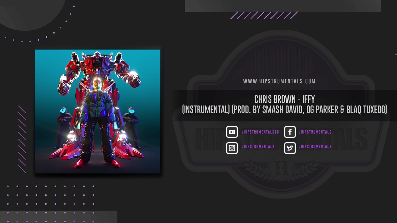Chris Brown - Iffy [Instrumental] (Prod. By Smash David, OG Parker & Blaq Tuxedo)