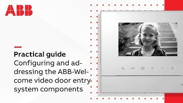 How to set and address the components of the ABB-Welcome video door entry system?