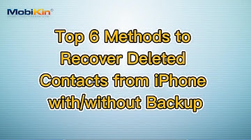 Top 6 Methods to Recover Deleted Contacts from iPhone with/without Backup