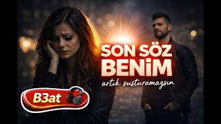 Son Söz Benim - Hesap Kapandi Artik Yoksun