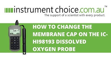 How to Change the Membrane Cap on the IC-HI98193 Dissolved Oxygen Probe