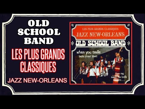 Old School Band - Volume 2 - Les plus grands classiques Jazz New Orleans (1973) [Full Album]