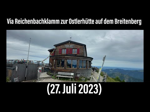 Pfronten - durch die Reichenbachklamm zur Ostlerhütte auf den Breitenberg (27. Juli 2023)