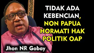 TIDAK ADA KEBENCIAN:  NON OAP,  HORMATI  HAK  POLITIK  OAP