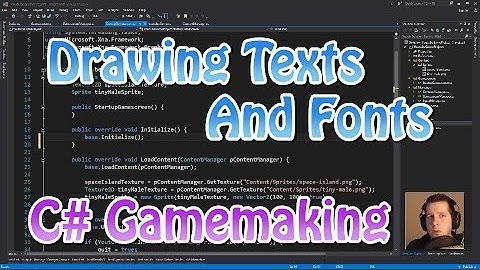 Monogame - 05 - Drawing Texts and Fonts