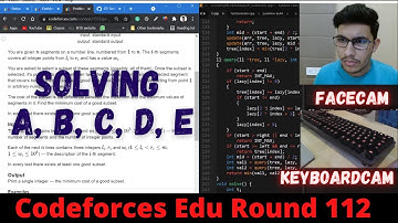 Codeforces Edu Round 112 || FaceCam + Commentary + Screencast || A, B, C, D, E