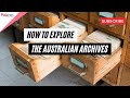 How to Explore the Australian Archives
