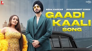 Gaadi Kaali ( Bass Boosted ) Neha Kakkar & Rohanpreet Singh | New Punjabi Song 2023 | New Hindi Song