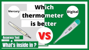 What is inside digital thermometer | Digital thermometer vs mercury thermometer, Accuracy Test