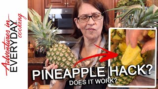 Does that actually work? - Viral Pineapple hack - Adventures in Everyday Cooking