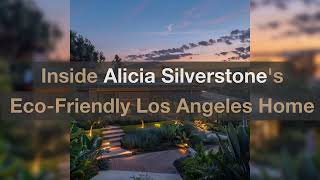 Inside Alicia Silverstone's Eco-Friendly Los Angeles Home: A Tour of Sustainable Luxury